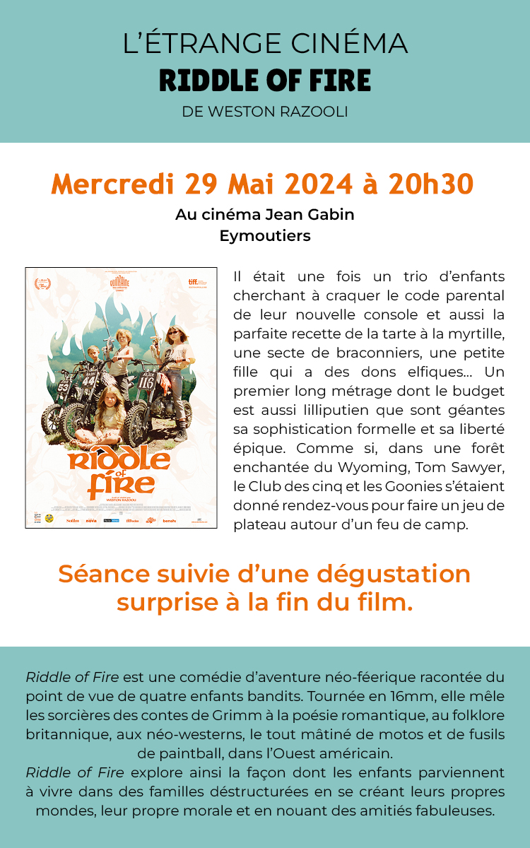 Projection du film Riddle of Fire mercredi 29 mai 2024 au cinéma d'Eymoutiers